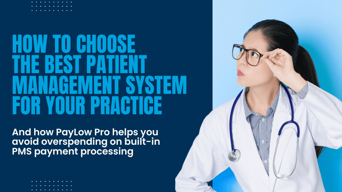 How to Choose the Best Patient Management System  for Your Practice